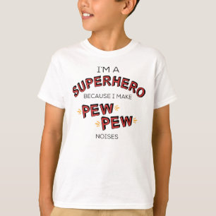 T-shirt Je suis un super héros puisque je fais des bruits