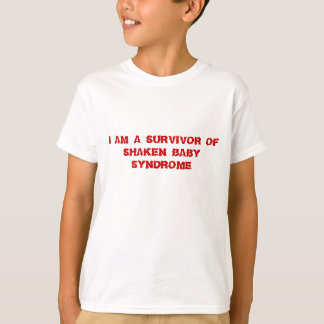 T-SHIRT JE SUIS UN SURVIVANT DE SYNDROME SECOUÉ DE BÉBÉ