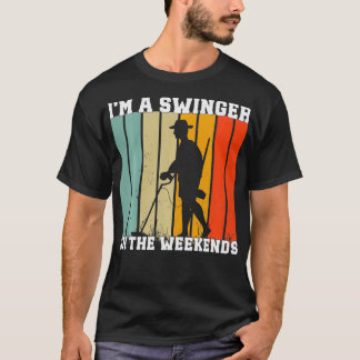 T-shirt Je Suis Un Swinger Sur Weekends Métal Détection Mé