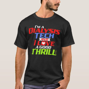 T-shirt Je suis un technicien en dialyse et j'aime un bon