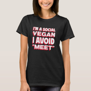 T-shirt Je Suis Un Végétalien Social J'Évite De Rencontrer