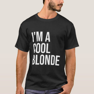 T-shirt JE SUIS UNE BLONDE Blonde Je Suis Une Blonde