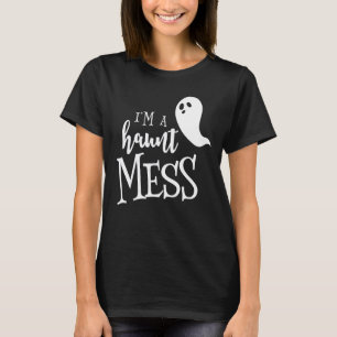 T-shirt Je suis une chemise Haunt Mess Halloween