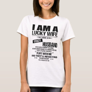 T-shirt Je suis une femme chanceuse, j'ai un mari fou