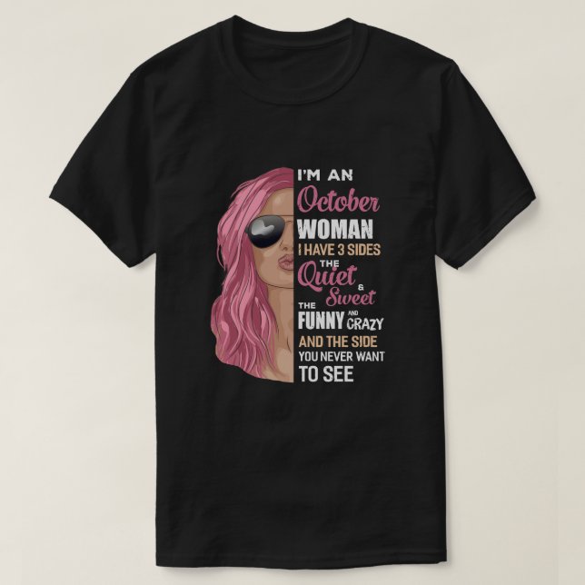 T-shirt Je Suis Une Femme D'Octobre J'Ai 3 Côtés Octobre G (Design devant)