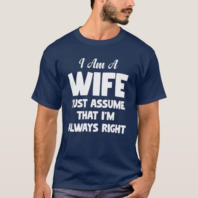 T-shirt Je Suis Une Femme, Je Suis Toujours À Droite. (Devant)