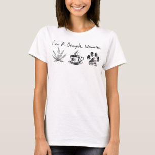 T-shirt Je suis une femme simple Mauvaise herbe Café Chien