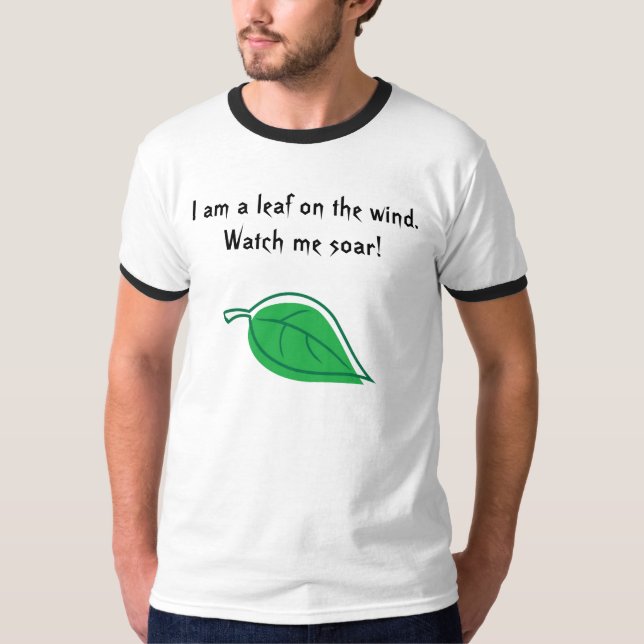 T-shirt Je suis une feuille sur le vent. Observez-moi (Devant)