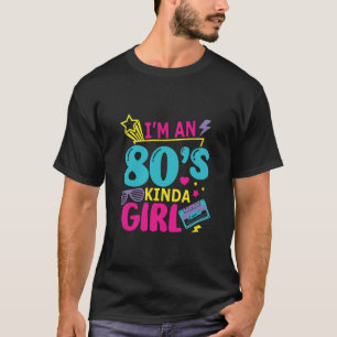 T-shirt Je suis une fille des années 80 style rétro