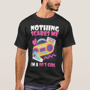 T-shirt Je Suis Une Fille Des Années 90 Rien Ne Me Fait Pe