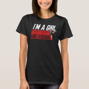 T-shirt Je suis une fille et je Kickbox Matériel Arts Kick