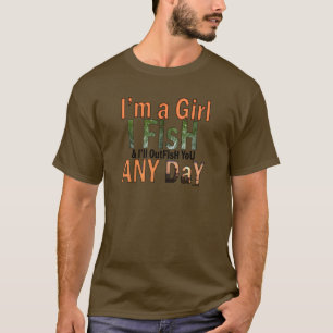 T-shirt Je suis une fille et je vous pêcherai n'importe
