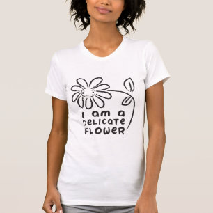 T-shirt Je suis une fleur sensible