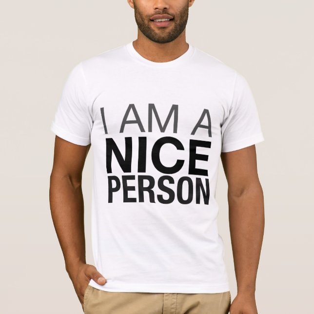 T-shirt Je suis une gentille personne (Devant)