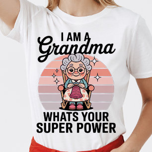 T-shirt je suis une grand-mère Quel est votre super pouvoi