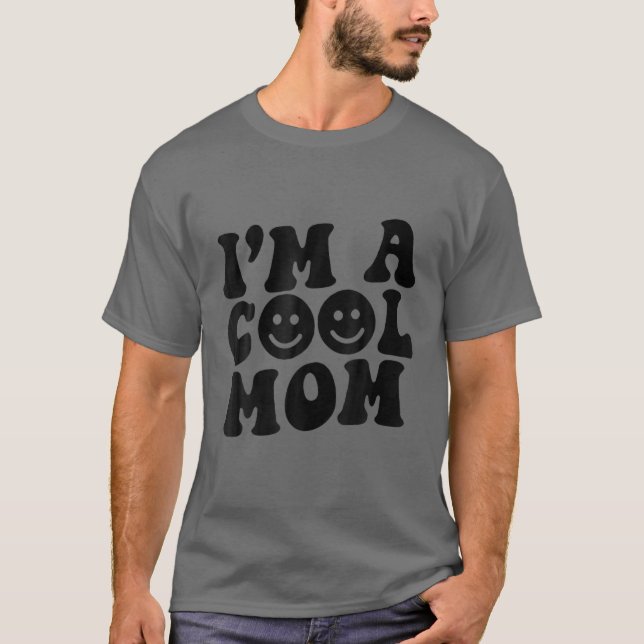 T-shirt Je suis une maman Cool Costume maman Joyeuse fête  (Devant)