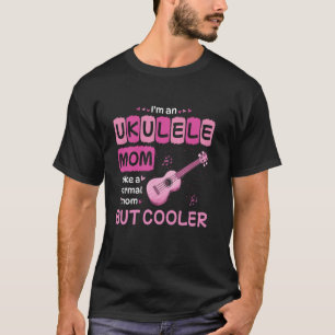 T-shirt Je Suis Une Maman De Ukulele Comme Une Maman Norma