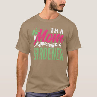 T-shirt Je suis une maman et un jardinier Jardin des mères