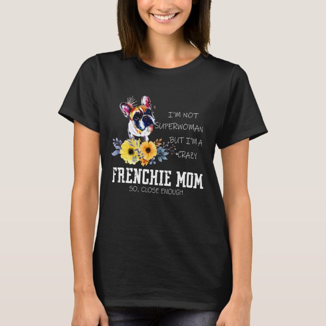 T-shirt je suis une maman folle de frenchie de maman de (Devant)