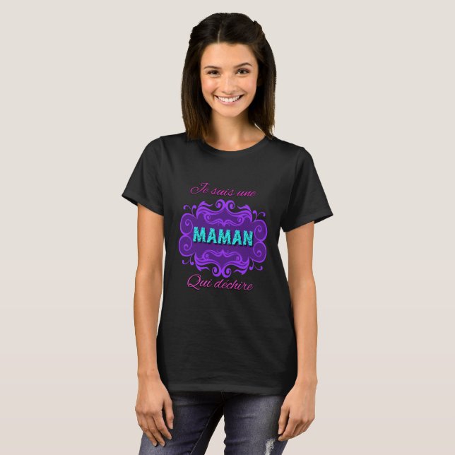 T-shirt Je suis une maman qui dechire (Devant entier)