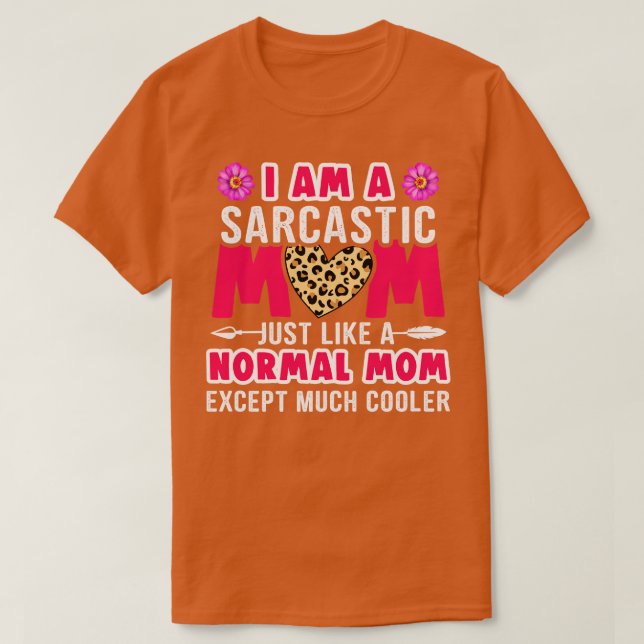 T-shirt Je suis une maman sarcastique comme une maman norm (Design devant)