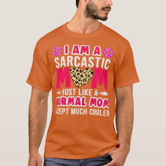 T-shirt Je suis une maman sarcastique comme une maman norm