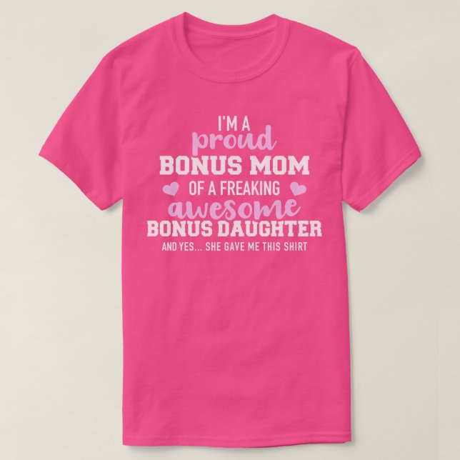 T-shirt Je suis une mère de bonus fière d'une fille bonus  (Design devant)