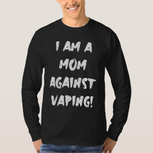 T-shirt Je suis une MOM contre VAPING!