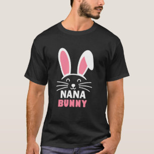 T-shirt Je suis une Nana Bunny Joyeuses Pâques Famille