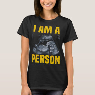 T-shirt Je suis une personne Anti-avortement