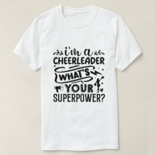 T-shirt Je suis une pom-pom girl, Quelle est votre superpu
