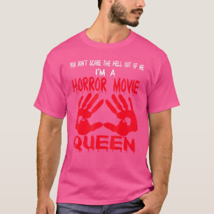 T-shirt Je suis une reine de film d'horreur, cadeau de fil