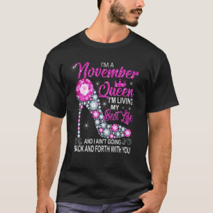 T-shirt Je suis une reine de novembre Je vis ma meilleure 