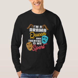 T-shirt Je Suis Une Reine Du Drame