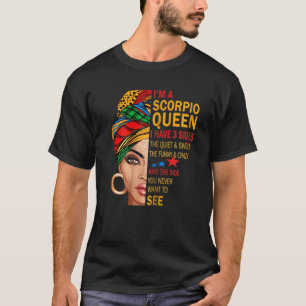 T-shirt Je suis une reine Scorpio J'ai 3 côtés drôle Anniv