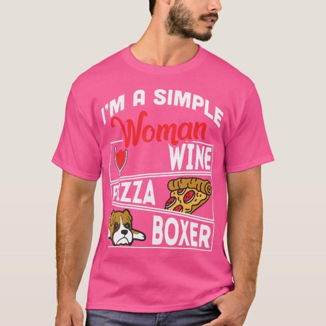 T-shirt Je Suis Une Simple Femme Vin Pizza Lover Boxer Chi (Devant)