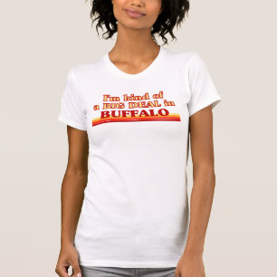 T-shirt Je suis une sorte de GROS ACCORD à Buffalo