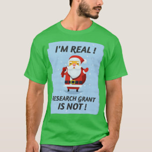 T-shirt Je suis une vraie subvention de recherche