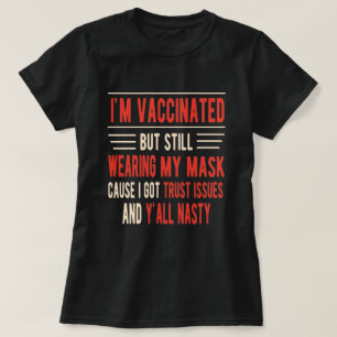 T-shirt Je suis vacciné mais je porte toujours mon masque 