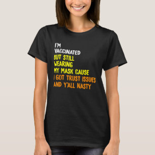 T-shirt Je suis vacciné mais je porte toujours mon Masque