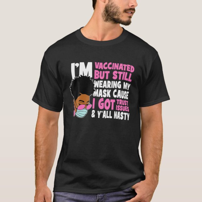 T-shirt Je suis vacciné mais porte toujours un masque Hist (Devant)