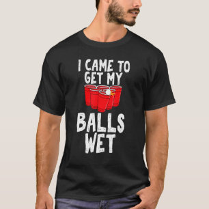 T-shirt Je suis venu chercher mes boules Wet Sarcastic Bee