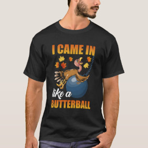 T-shirt Je Suis Venu Comme Un Beurre Thanksgiving Turquie