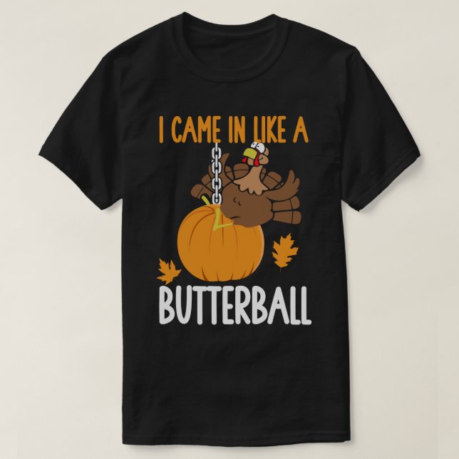 T-shirt Je Suis Venu Comme Un Beurre Thanksgiving Turquie (Design devant)