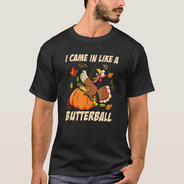 T-shirt Je Suis Venu Comme Un Boutique Thanksgiving Turkey (Devant)