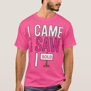 T-shirt Je suis venu, j'ai vu que j'ai vendu 1