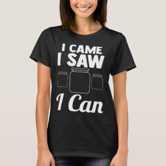 T-shirt Je suis venu, j'ai vu que je peux Canning