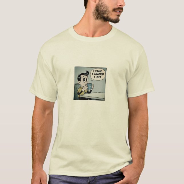 T-shirt Je Suis Venu. Je Me Suis Dévasté. Je Suis Parti. - (Devant)