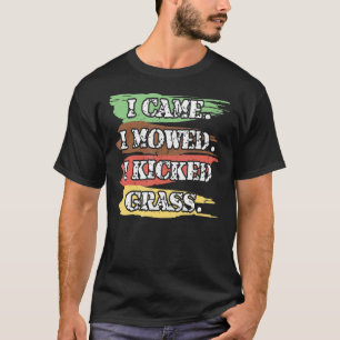 T-shirt Je Suis Venu Je Me Suis Donné J'Ai Lancé De L'Herb