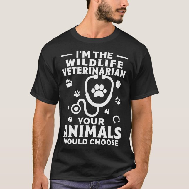 T-shirt Je suis Vétérinaire de la Faune Vos Animaux (Devant)